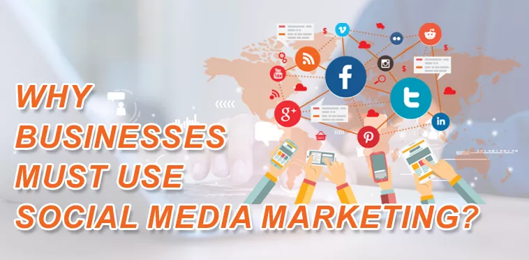 Why-Businesses-Must-Use-Social-Media-Marketing